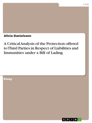 cover image of A Critical Analysis of the Protection offered to Third Parties in Respect of Liabilities and Immunities under a Bill of Lading